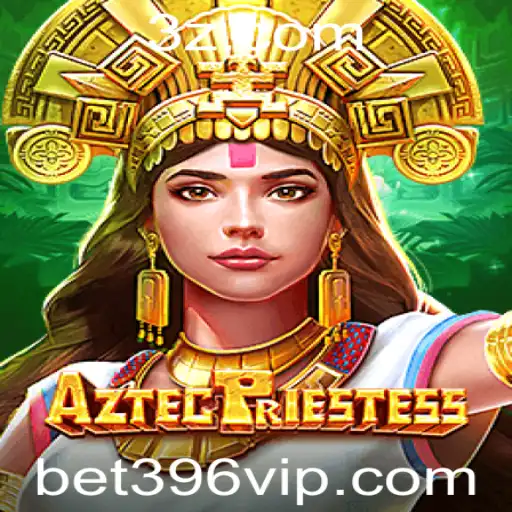 bet396 - Explorando o Fascinante Mundo de AztecPriestess: Um Guia Completo
